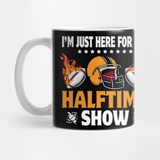 I’m Just Here for The Halftime Show Funny American Football Mug